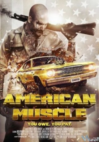 Trả Thù Kiểu Mỹ - American Muscle (2014)