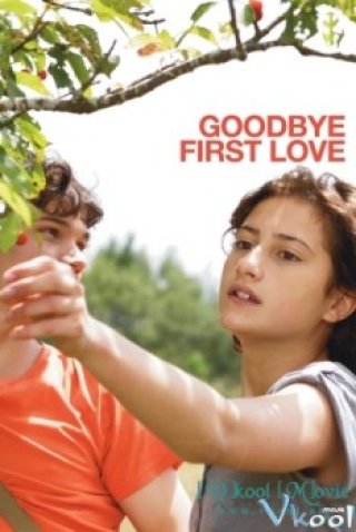 Dang Dở Tình Đầu - Goodbye First Love (2012)