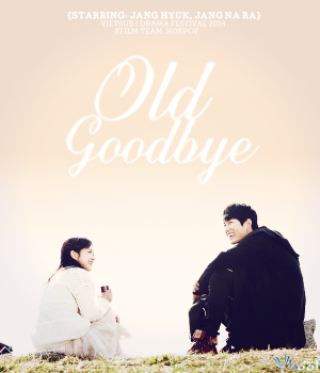 Tìm Về Quá Khứ - Old Goodbye (2014)