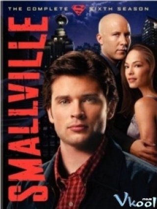 Thị Trấn Smallville 6 - Smallville Season 6 (2006)