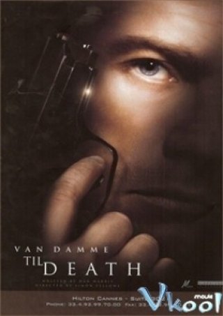 Phim Đến Phút Cuối Cùng - Until Death (2007)