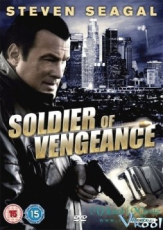 Chiến Binh Thù Hận - Soldier Of Vengeance (2012)