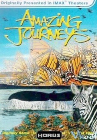 Phim Hành Trình Kinh Ngạc - Amazing Journeys (1999)