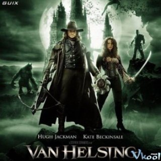 Khắc Tinh Của Ma Cà Rồng - Van Helsing 2004