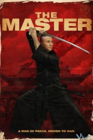 Bậc Thầy Võ Thuật - The Master (2014)