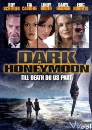 Tuần Trăng Mật Tăm Tối - Dark Honeymoon (2008)