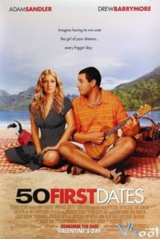 Phim 50 Lần Hẹn Đầu Tiên - 50 First Dates (2006)