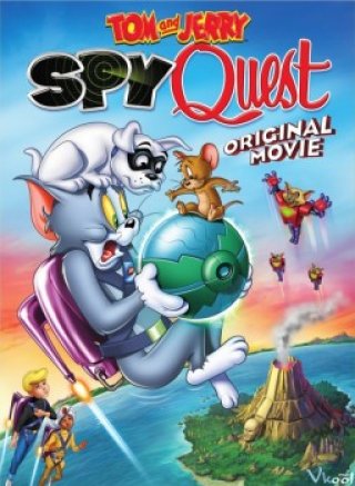Tom Và Jerry: Nhiệm Vụ Điệp Viên - Tom And Jerry: Spy Quest (2015)