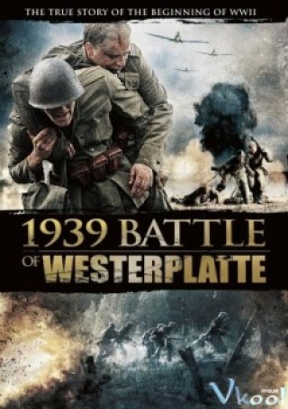 Trận Chiến Ở Westerplatte - 1939 Battle Of Westerplatte (2013)