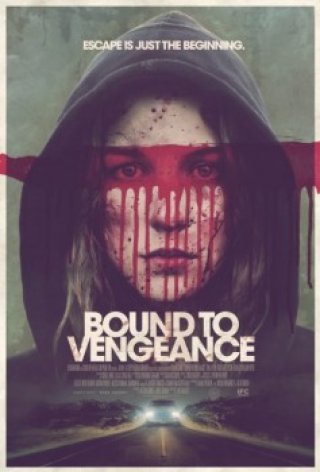 Có Thù Phải Trả - Bound To Vengeance (2015)
