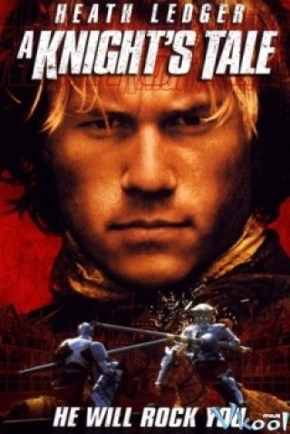 Huyền Thoại Hiệp Sĩ - A Knight's Tale 2001