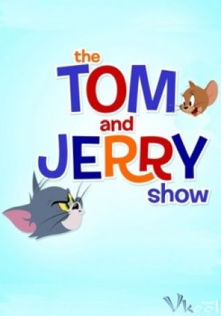 Phim Tom Và Jerry - The Tom And Jerry Show (2014)