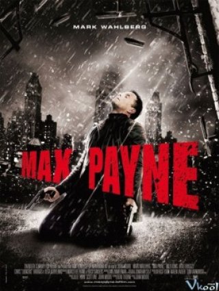 Rực Lửa Hận Thù - Max Payne 2008