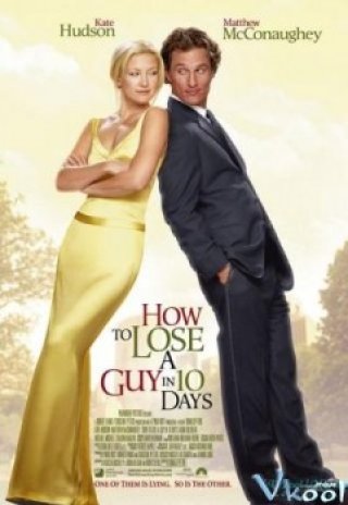Yêu Em Không Quá 10 Ngày - How To Lose A Guy In 10 Days (2003)
