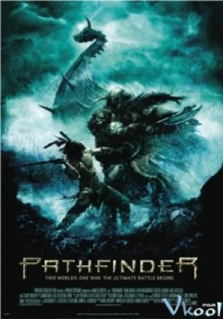 Chiến Binh Dẫn Đường - Pathfinder (2007)