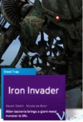 Kẻ Xâm Lược - Iron Invader (2011)