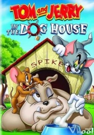 Phim Tom Và Jerry Trong Ngôi Nhà Chó - Tom And Jerry In The Dog House (2012)