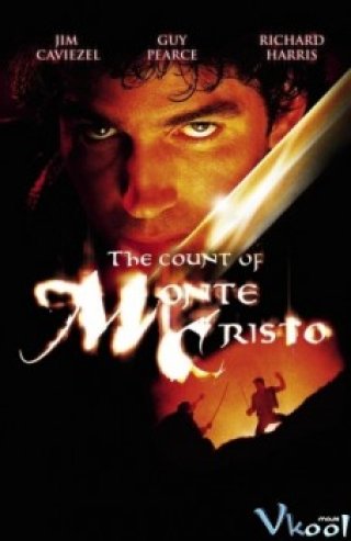 Bá Tước Monte Cristo - The Count Of Monte Cristo (2002)