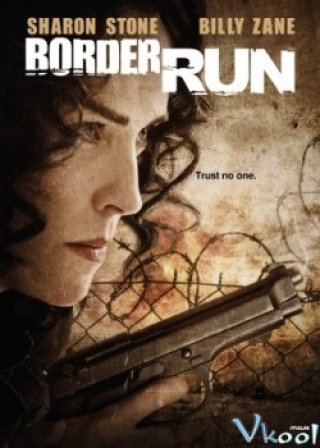Phim Chạy Trốn Vùng Biên Giới - Border Run (2013)