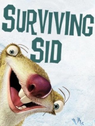 Surviving Sid - Ice Age Short Surviving Sid (2008)