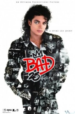 Phim Michael Jackson Bad 25 - Bad 25 (2012)