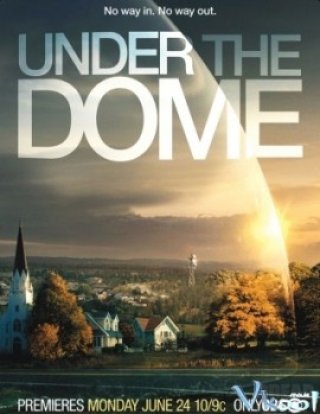Phim Dưới Mái Vòm - Under The Dome (2013)