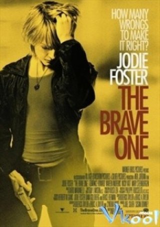 Phim Trả Giá - The Brave One (2007)