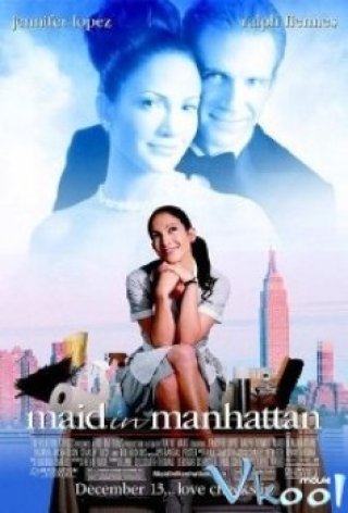 Cô Hầu Phòng Ở Manhattan - Maid In Manhattan (2002)