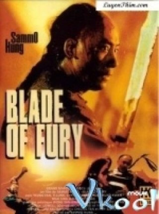 Nhất Đao Khuynh Thành - Blade Of Fury (1993)
