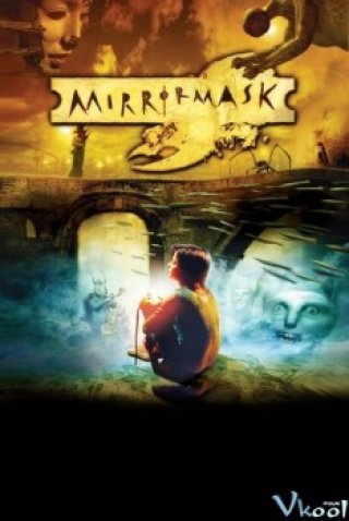 Mặt Nạ Gương - Mirrormask (2005)