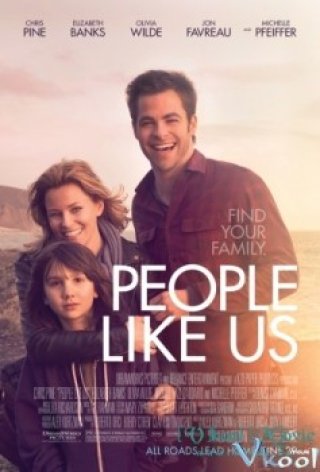 Tâm Nguyện Của Cha - People Like Us (2012)