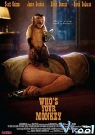 Phi Tiêu Quỷ Quái - Who's Your Monkey? (2008)