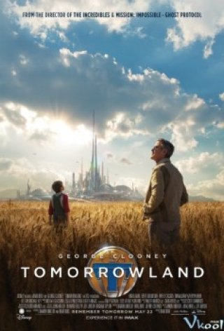 Phim Thế Giới Bí Ẩn - Tomorrowland (2015)
