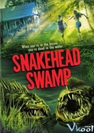 Quái Cá Ăn Thịt Người - Snakehead Swamp (2014)