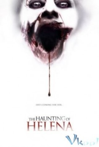 Nỗi Ám Ảnh Của Helena - The Haunting Of Helena (2012)