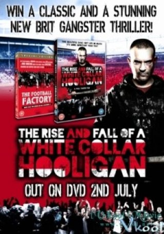 Bạo Loạn Sân Cỏ - The Rise & Fall Of A White Collar Hooligan (2012)
