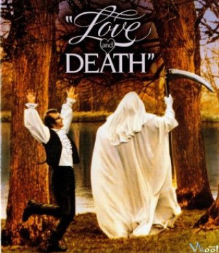 Phim Tình Yêu Và Cái Chết - Love And Death (1975)