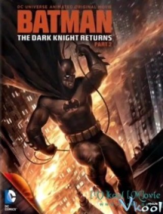 Phim Kị Sĩ Bóng Đêm Trở Lại (phần 2) - Batman: The Dark Knight Returns, Part 2 (2013)