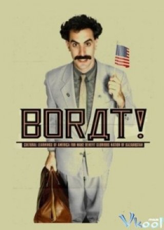 Tay Phóng Viên Kỳ Quái - Borat (2006)