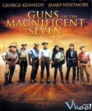 7 Tay Súng Oai Hùng - Guns Of The Magnificent Seven (1969)