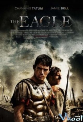 Chiến Binh La Mã - The Eagle (2011)