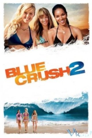 Blue Crush 2 - Blue Crush 2 (2011)
