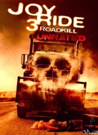 Con Đường Chết - Joy Ride 3: Road Kill (2014)