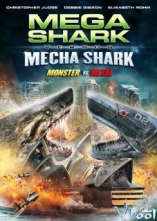 Đại Chiến Cá Mập - Mega Shark Vs. Mecha Shark (2014)