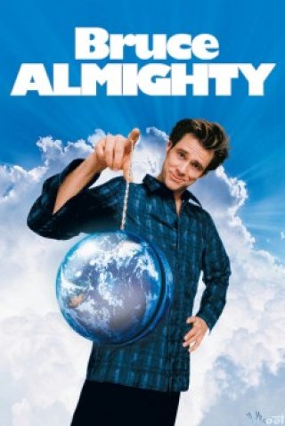 Phim Một Lần Làm Chúa - Bruce Almighty (2003)