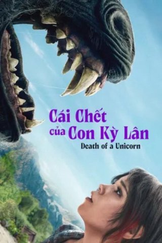 Phim Cái Chết Con Kỳ Lân - Death of a Unicorn (2025)
