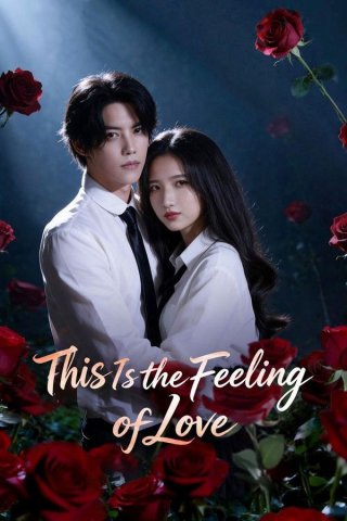 Phim Cảm Giác Khi Rung Động Là Đây - This Is The Feeling Of Love (2026)