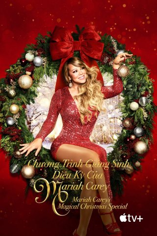 Chương Trình Giáng Sinh Diệu Kỳ Của Mariah Carey - Mariah Carey