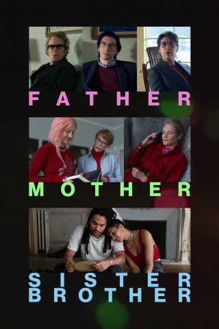 Cha Mẹ Chị và Em - Father Mother Sister Brother (2025)