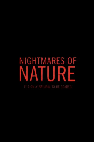Ác Mộng Của Thiên Nhiên - Nightmares of Nature (2025)